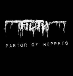 Filth (AUS) : Pastor of Muppets
